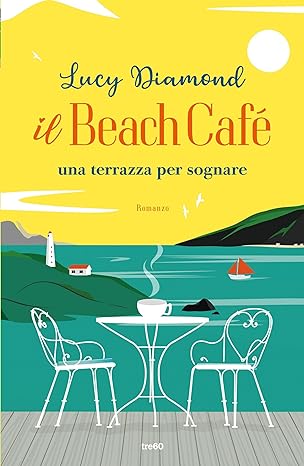 Il Beach Café: Una terrazza per sognare (Italian Edition)