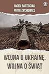 Wojna o Ukrainę. ...
