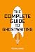The Complete Guide to Ghostwriting