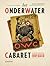Het Onderwater Cabaret: sat...