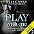 Play With Me (Playing for Keeps #2)