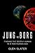 Jung vs Borg: Finding the Deeply Human in a Posthuman Age