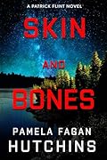 Skin and Bones: A Patrick Flint Novel