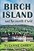 BIRCH ISLAND: AND THE SECRE...
