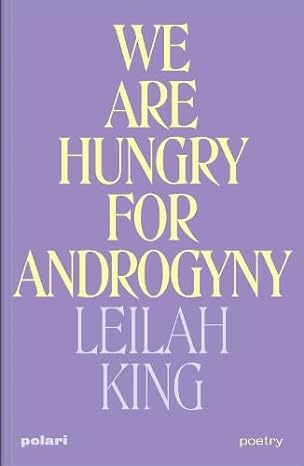 We Are Hungry for Androgyny (Paperback)