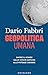 Geopolitica umana. Capire il mondo dalle civiltà antiche alle potenze odierne