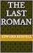 The Last Roman (Eagles Acro...
