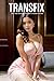 Transfix: First Time Feminization With a Trans Woman (Femboys Bundle)