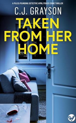 Taken From Her Home (Detective April Fisher #2)