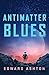 Antimatter Blues (Mickey7, #2)
