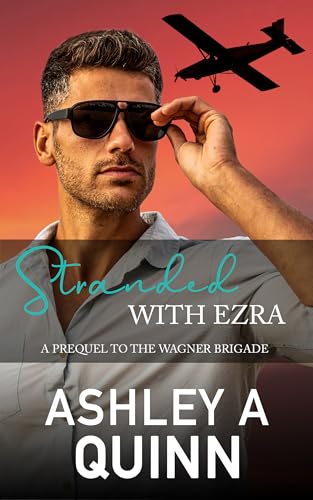 Stranded with Ezra (The Wagner Brigade #0)