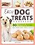 EASY DOG TREATS Cookbook by Timi Foster