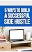 5 ways in getting a successful side hustle by Alison Townsend