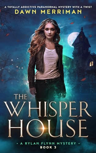 The Whisper House (Rylan Flynn, #3)
