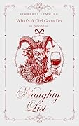 What's A Girl Gotta Do To Get On The Naughty List?