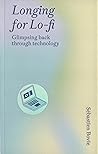 Longing for Lo-fi...