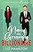 Nanny and Grumpy Billionaire A Sweet Single Dad Romance by Liz Hamilton