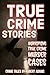 True Crime Stories: Disturbing True Crime Murder Cases To Keep You Up All Night