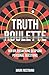 Truth Roulette: Win by Answering Deep and Personal Questions