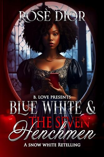 Blue White & the Seven Henchmen (BLP Fairytales Book 5)