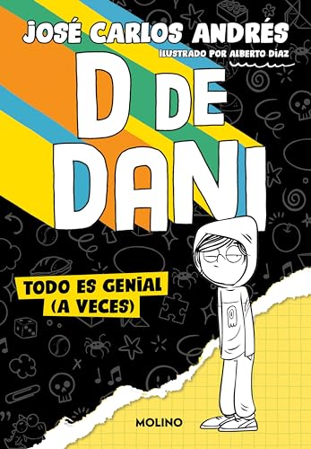 D de Dani 1 - Todo es genial (a veces) (Spanish Edition)