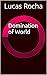 Domination of World