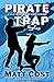Pirate Trap (A Clay Wolfe/P...