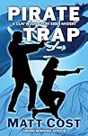 Pirate Trap by Matt Cost