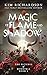 Magic of Flame and Shadow (...