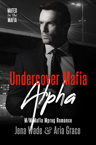 Undercover Mafia Alpha (Mated in the Mafia, #3)