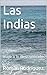 Las Indias: Viaje a lo desc...