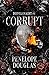 Corrupt by Penelope Douglas