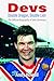 Devs - Double Dragon, Double Lion: The Official Biography of John Devereux