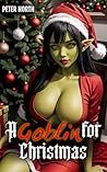 Book cover for A Goblin for Christmas (Romance 4 Men - Fantastic Love)