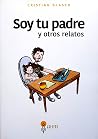 Soy tu padre y ot...