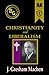Christianity and Liberalism by J. Gresham Machen