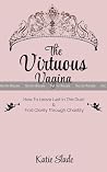 The Virtuous Vagina by Katie Slade