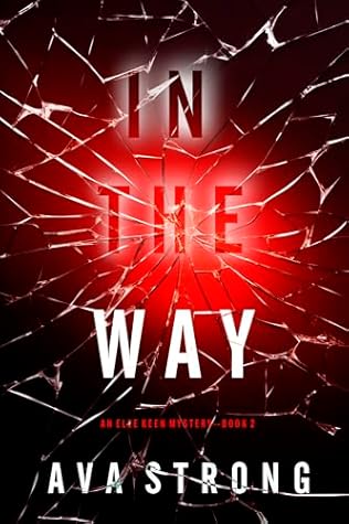 In The Way (An Elle Keen FBI Suspense Thriller—Book 2)