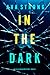 In The Dark (An Elle Keen F...