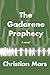 The Gadarene Prophecy by Christian Mars