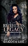 Ruthless Legacy