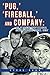 Pug,' 'Fireball,' and Company: 116 Years of Professional Baseball in Des Moines, Iowa