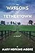 The Watsons of Tethertown