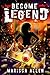 Become Legend