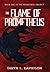 The Flame of Prometheus