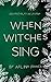 When Witches Sing: Yuletide Special (Adventures in Levena)