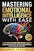 Mastering Emotional Intelligence with Ease by Amber Preston
