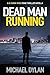 Dead Man Running: The excit...