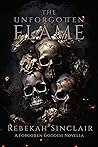 The Unforgotten Flame by Rebekah Sinclair