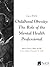 Childhood Obesity: The Role...